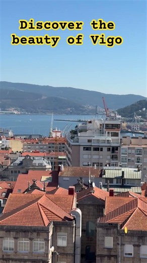 Discover the Beauty of Vigo, Spain 🇪🇸✨