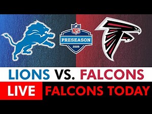 Falcons vs. Lions Live Streaming Scoreboard, Play-By-Play, Highlights, Stats | NFL Preseason Week 1