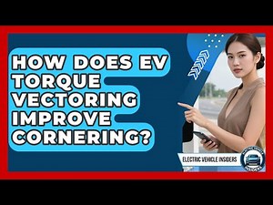How Does EV Torque Vectoring Improve Cornering? | Electric Vehicle Insiders News