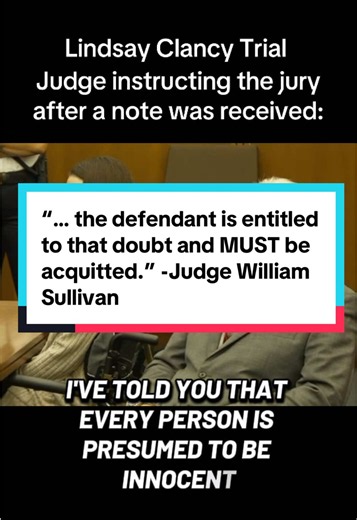 Did the Judge just say acquitted? “If, after evaluating ALL of the evidence presented in this case, you STILL have a reasonable doubt… the defendant is entitled to that doubt and MUST be acquitted.” Judge William Sullivan just gave the Lindsay Clancy jury another reminder of what reasonable doubt actually means. But what happens when ONE juror’s understanding of that standard is different from the other 11? 👀 Watch what happened in court today for all those who keep debating. #lindsayclancy #ke