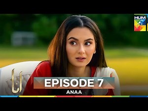 Anaa Episode 7 | Long Version