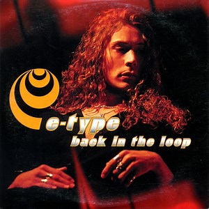 E-Type - Back In The Loop