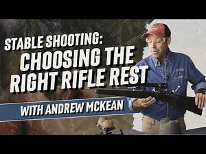 Choosing the Right Rifle Rest - Mastering the Fundamentals with Andrew McKean | #LetsGoShooting