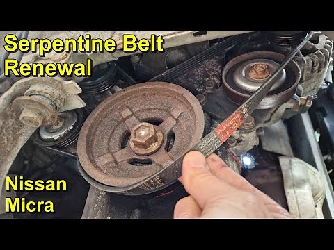 Serpentine Belt Renewal - Nissan Micra K12