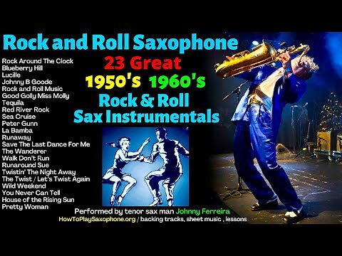 1950's and 1960's Rock and Roll Saxophone Music - Sax Covers of Popular Songs From the 50's and 60's