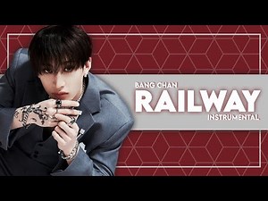 BANG CHAN (Stray Kids) - Railway (Instrumental)