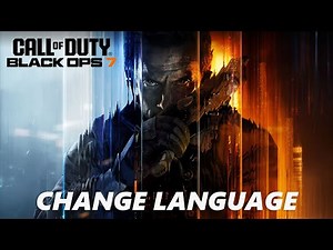 Call Of Duty Black Ops 7: How To Change Language