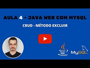 CRUD - JAVA WEB (jsp) com MYSQL - Método Excluir (AULA 4)