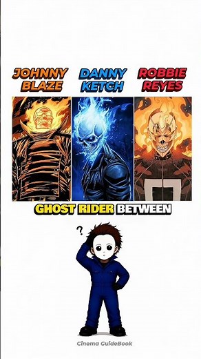 Johnny Blaze Vs Danny Ketch Vs Robbie Reyes Ghost Rider Explained #ghostrider