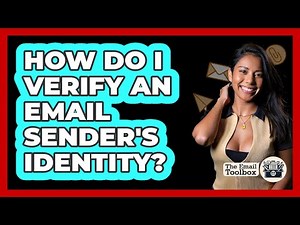 How Do I Verify An Email Sender's Identity?