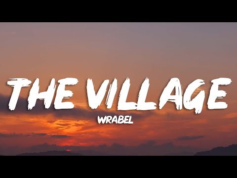 Wrabel - The Village (Lyrics)