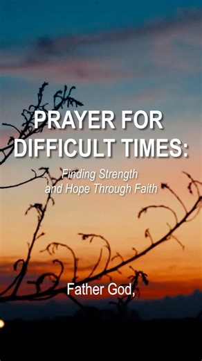 PRAYER FOR DIFFICULT TIMES|A Short Prayer of Faith 🙏🏼