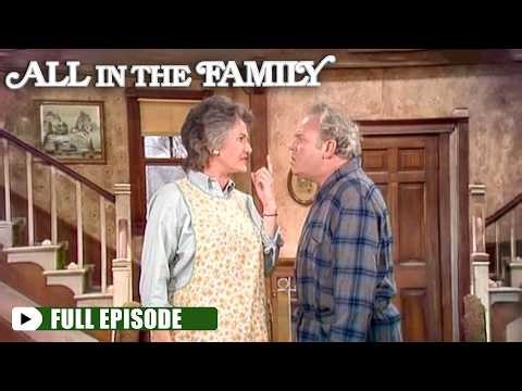 Cousin Maude's Visit | All In The Family | FULL EPISODE | S2E12 | All In The Family