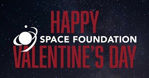 ❤️Happy Valentine's Day!❤️ Your support keeps our mission thriving and you have our heartfelt thanks! https://bit.ly/2ZaQRcR | Space Foundation