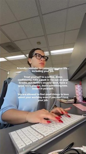 You don’t have to love your job to romanticize the life around it