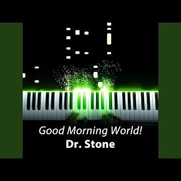 Good Morning World! (From "Dr. Stone") (Opening 1)