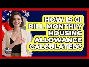 How Is GI Bill Monthly Housing Allowance Calculated?