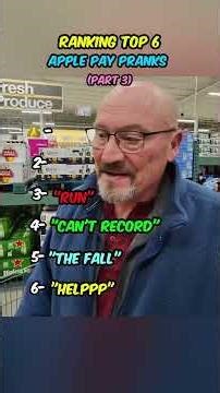 Ranking Top 6 Apple Pay Pranks (Part 3)