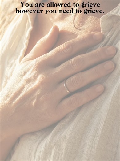 You Are Allowed to Grieve: Permission to Feel Your Way
