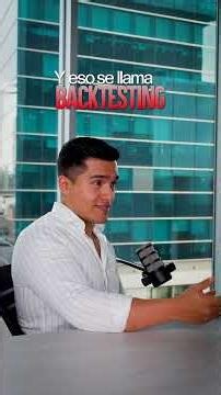 Backtesting: la práctica gratis que casi nadie hace