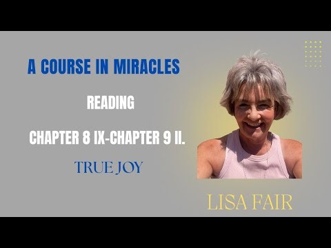 A Course in Miracles- Chapter 8. IX. -Chapter 9. II.