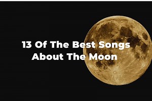 13 Of The Best Songs About The Moon: Lunar Playlist