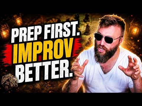 How I Balance Prep and Improv in D&D! (As A Pro Gamemaster...)
