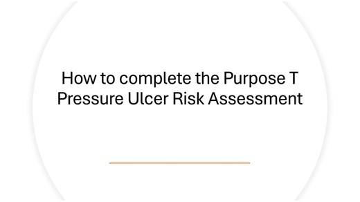 Pressure Ulcer Risk Assessment - Purpose T (Careflow EPR)