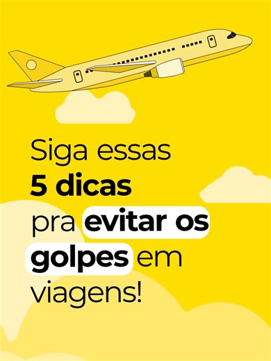 Dicas de Viagem: Como Evitar Golpes em suas Férias