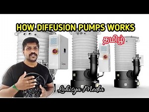 Diffusion Pump Working Principle | Tamil l Ravishankar | Lohisya Media