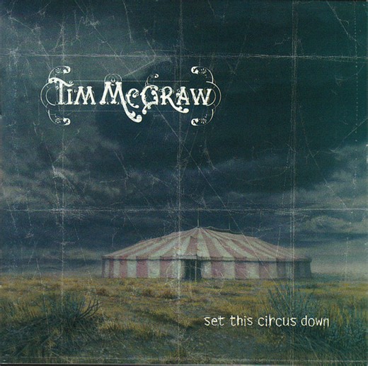 Tim McGraw - Set This Circus Down