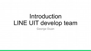 Introduction LINE UIT develop team