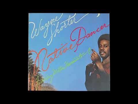 Wayne Shorter (Featuring Milton Nascimento) - Native Dancer (1975) full album