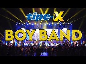 TIPE-X - BOY BAND - LIVE IN BAUBAU