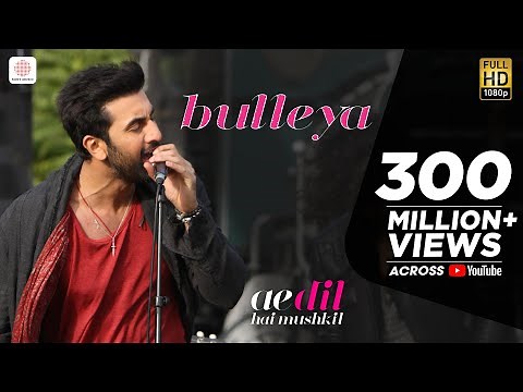 Bulleya – Ae Dil Hai Mushkil | Karan Johar | Aishwarya, Ranbir, Anushka | Pritam | Amit Mishra