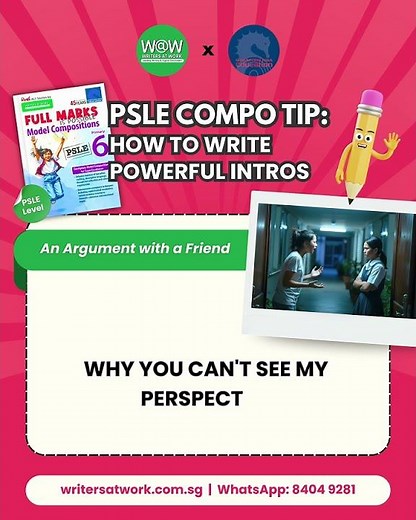 How to Write a Good PSLE Composition Introduction | An Argument with a Friend (PSLE Sample)