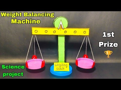 Weight balancing machine science project,Weight balancing machine project,Weighing scale project