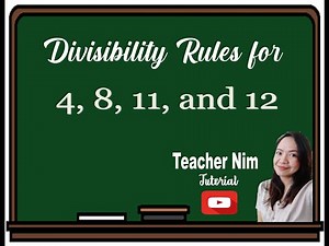 Divisibility Rules for 4, 8, 11, and 12 (Tagalog)