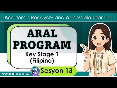 ARAL PROGRAM KEY STAGE 1 FILIPINO SESYON 13