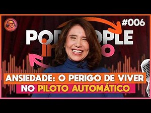 Anxiety, Depression and Their Impact on Everyday Life - PODPEOPLE INVERSO WITH DR. ANA BEATRIZ | ...