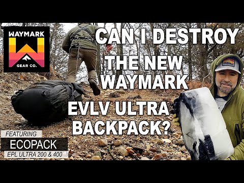 Can I Destroy the New Waymark Gear "EVLV Ultra" Backpack?