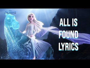 All is Found Lyrics (From "Frozen II") Evan Rachel Woods