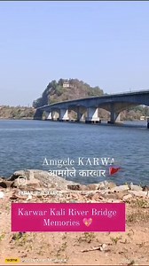 5.5K views · 221 reactions | Karwar Kali River Bridge  Memories  कारवार | KARWAR | Facebook