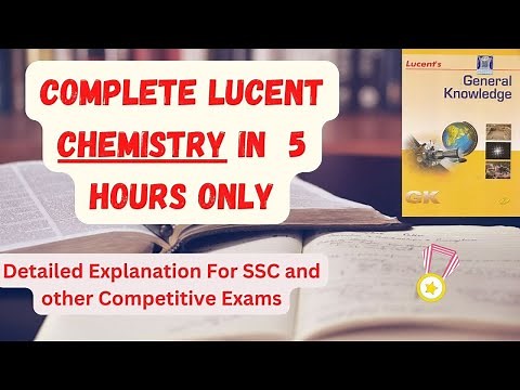 Complete Lucent GK Chemistry in 5 Hours Only || Important for SSC and competitive exams