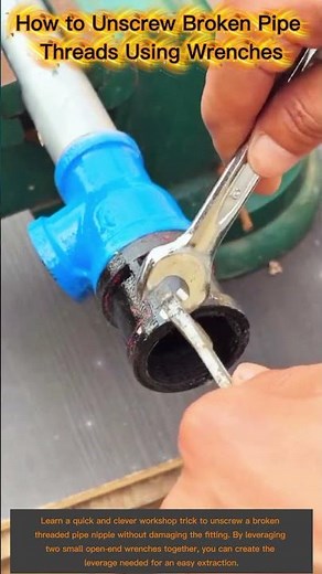 How to Unscrew Broken Pipe Threads Using Wrenches#shortsfeed #shorts