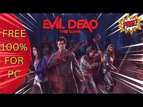 HOW TO DOWNLOAD EVIL DEAD THE GAME FOR FREE - Get it 100% FREE Here