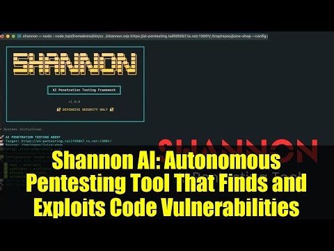 Shannon AI: Autonomous Pentesting Tool That Finds and Exploits Code Vulnerabilities