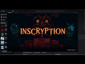 Fix Inscryption Not Launching From Xbox App/Microsoft Store On PC