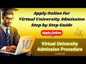Virtual University Admission 2026 | VU Online Admission Procedure | Apply Online for Admission in VU