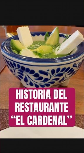 Conoce más sobre “El Cardenal”, uno de los restaurantes más emblemáticos de la CDMX. #elcardenal